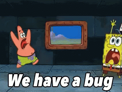 Clip di Spongebob e Patrick che corrono urlando: 'Abbiamo un Bug!' (Spongebob Squarepants)